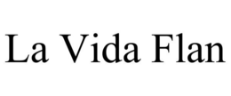 LA VIDA FLAN trademark