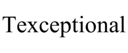 TEXCEPTIONAL trademark