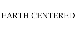EARTH CENTERED trademark