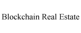 BLOCKCHAIN REAL ESTATE trademark