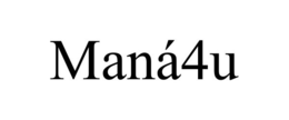 MANÁ4U trademark