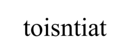 TOISNTIAT trademark