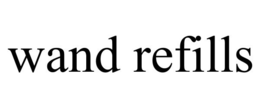 WAND REFILLS trademark