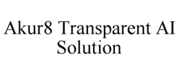 AKUR8 TRANSPARENT AI SOLUTION trademark