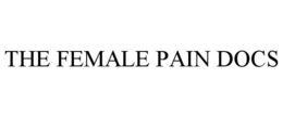 THE FEMALE PAIN DOCS trademark