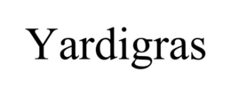 YARDIGRAS trademark