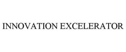 INNOVATION EXCELERATOR trademark