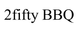 2FIFTY BBQ trademark