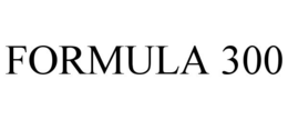 FORMULA 300 trademark