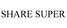 SHARE SUPER trademark