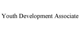 YOUTH DEVELOPMENT ASSOCIATE trademark