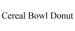 CEREAL BOWL DONUT trademark