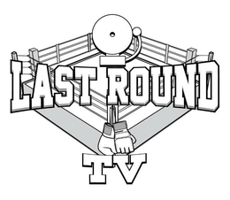LAST ROUND TV trademark