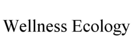 WELLNESS ECOLOGY trademark