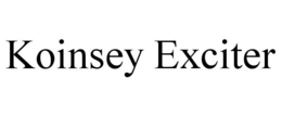 KOINSEY EXCITER trademark