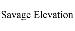 SAVAGE ELEVATION trademark