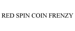 RED SPIN COIN FRENZY trademark