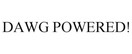 DAWG POWERED! trademark