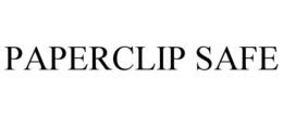 PAPERCLIP SAFE trademark