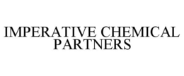 IMPERATIVE CHEMICAL PARTNERS trademark