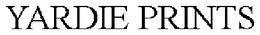 YARDIE PRINTS trademark