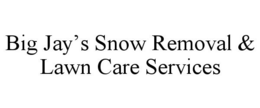 BIG JAY'S SNOW REMOVAL & LAWN CARE SERVICES trademark