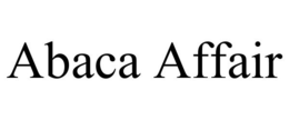 ABACA AFFAIR trademark