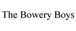 THE BOWERY BOYS trademark