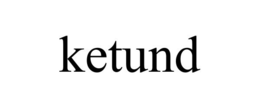 KETUND trademark