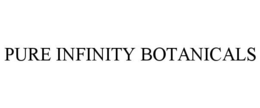 PURE INFINITY BOTANICALS trademark