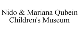 NIDO & MARIANA QUBEIN CHILDREN'S MUSEUM trademark