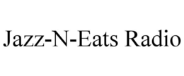 JAZZ-N-EATS RADIO trademark