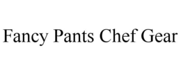FANCY PANTS CHEF GEAR trademark