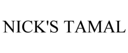 NICK'S TAMAL trademark