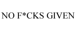 NO F*CKS GIVEN trademark