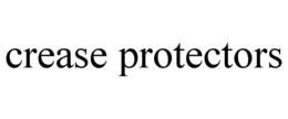 CREASE PROTECTORS trademark