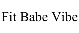 FIT BABE VIBE trademark