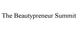 THE BEAUTYPRENEUR SUMMIT trademark