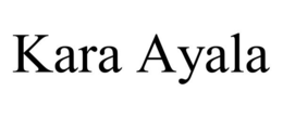 KARA AYALA trademark