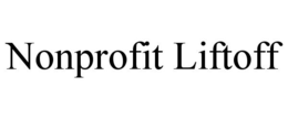 NONPROFIT LIFTOFF trademark