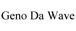 GENO DA WAVE trademark