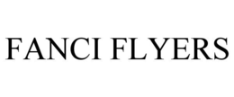 FANCI FLYERS trademark
