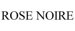 ROSE NOIRE trademark