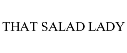 THAT SALAD LADY trademark