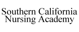 SOUTHERN CALIFORNIA NURSING ACADEMY trademark