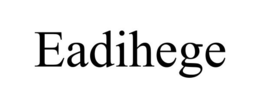 EADIHEGE trademark