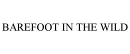 BAREFOOT IN THE WILD trademark