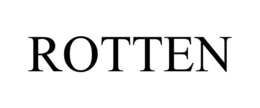 ROTTEN trademark