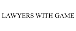 LAWYERS WITH GAME trademark