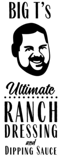BIG T'S ULTIMATE RANCH DRESSING AND DIPPING SAUCE trademark